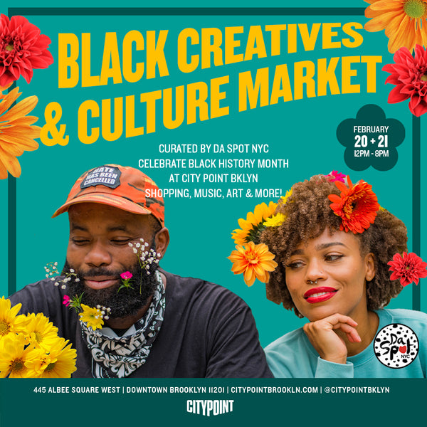 BLACK CREATIVES & CULTURE MKT - FEB 20TH & 21ST at CITY POINT MALL