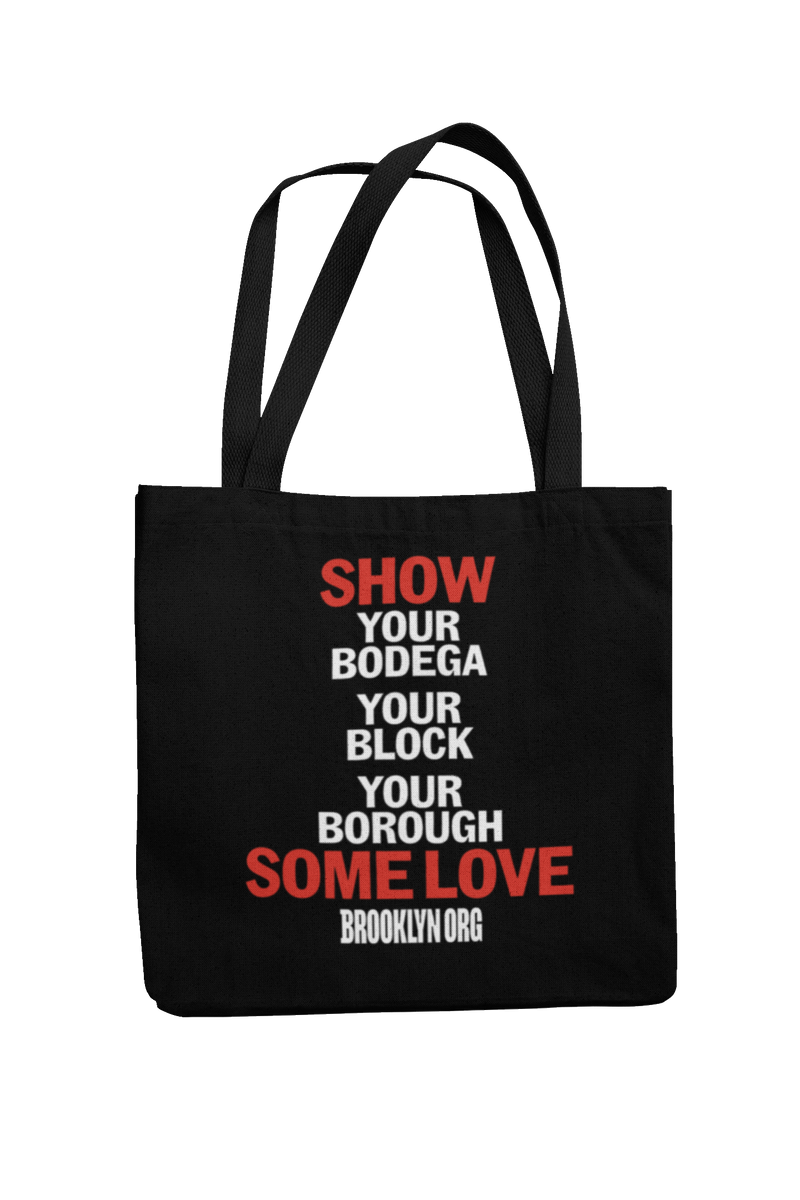 SHOW YOUR BODEGA SOME LOVE - TOTES