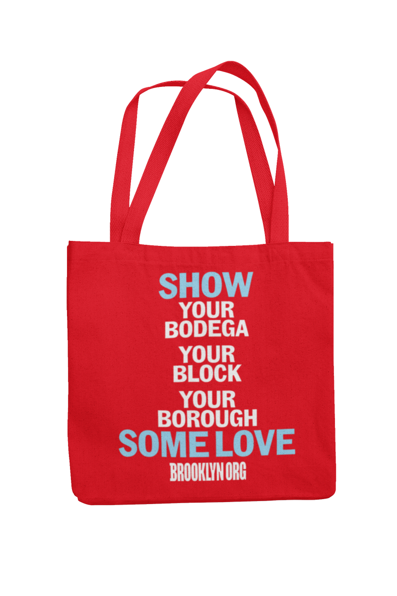 SHOW YOUR BODEGA SOME LOVE - TOTES