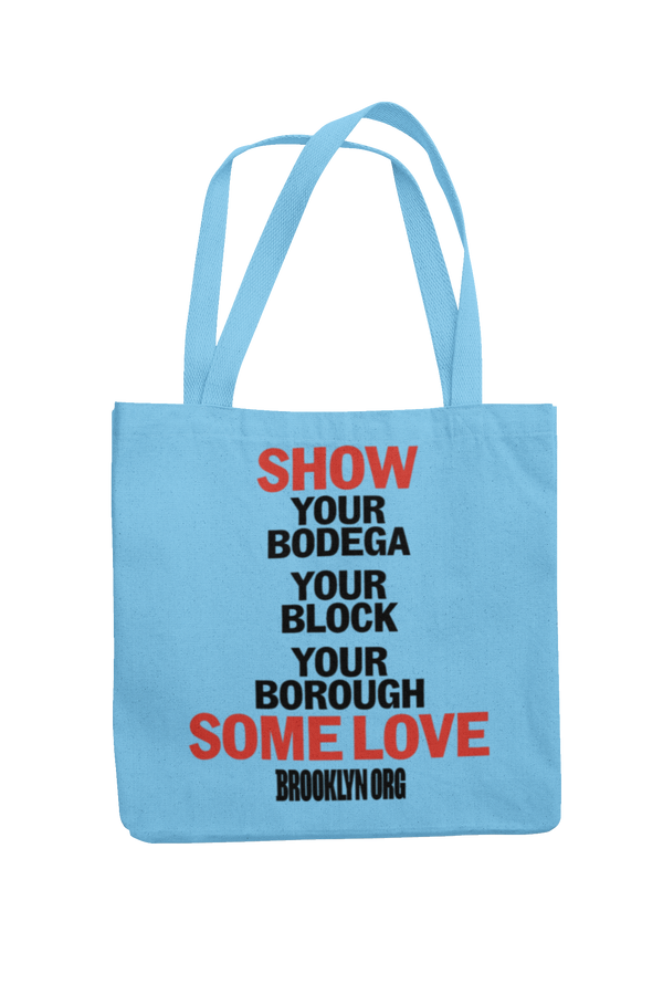 SHOW YOUR BODEGA SOME LOVE - TOTES