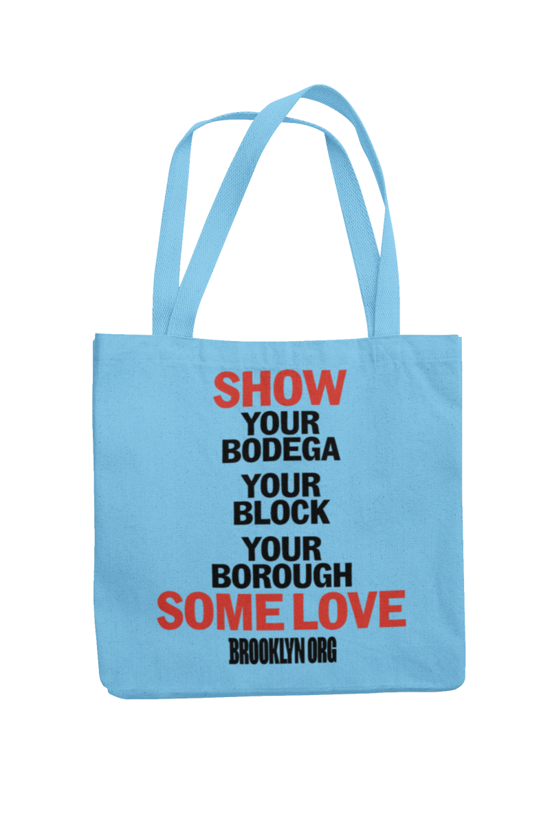 SHOW YOUR BODEGA SOME LOVE - TOTES