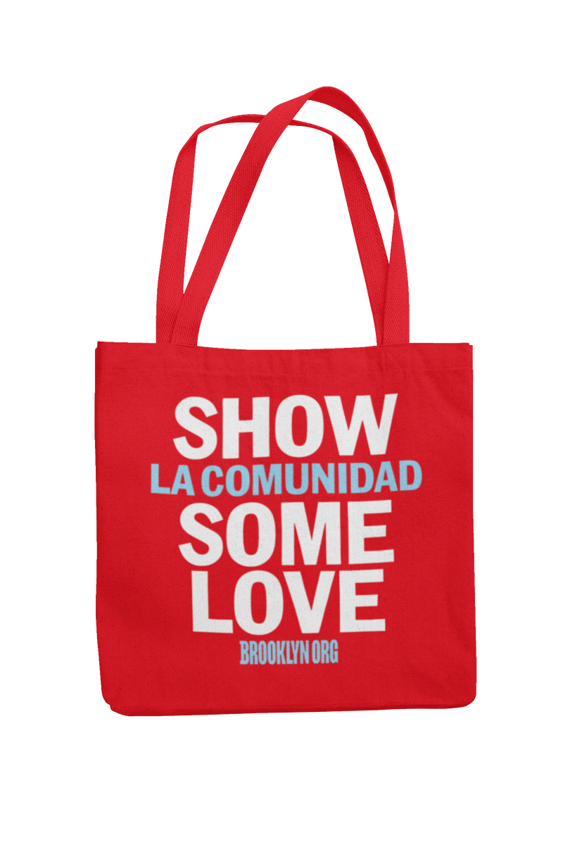 SHOW LA COMUNIDAD SOME LOVE - TOTES