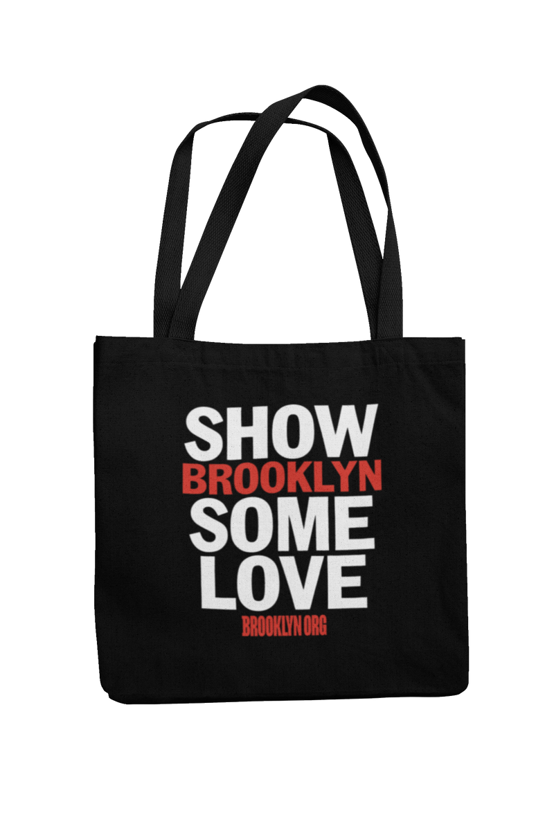 SHOW BROOKLYN SOME LOVE - TOTES