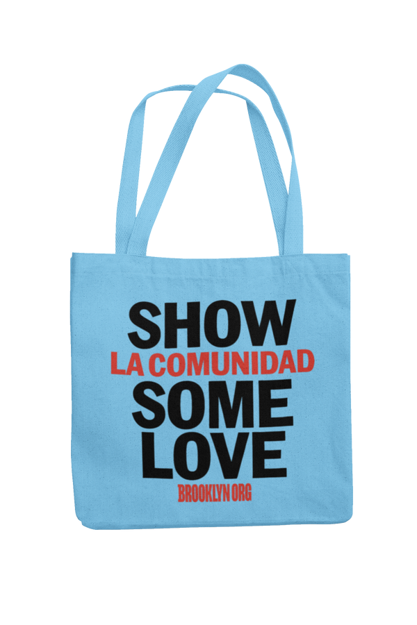 SHOW LA COMUNIDAD SOME LOVE - TOTES