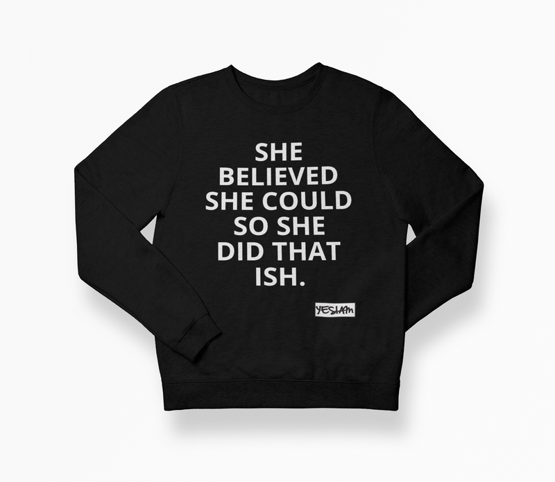 SHE DID THAT ISH Sweatshirt - DA SPOT NYC