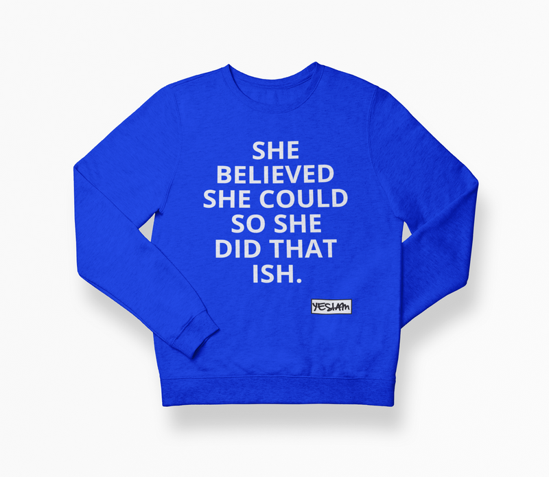 SHE DID THAT ISH Sweatshirt - DA SPOT NYC