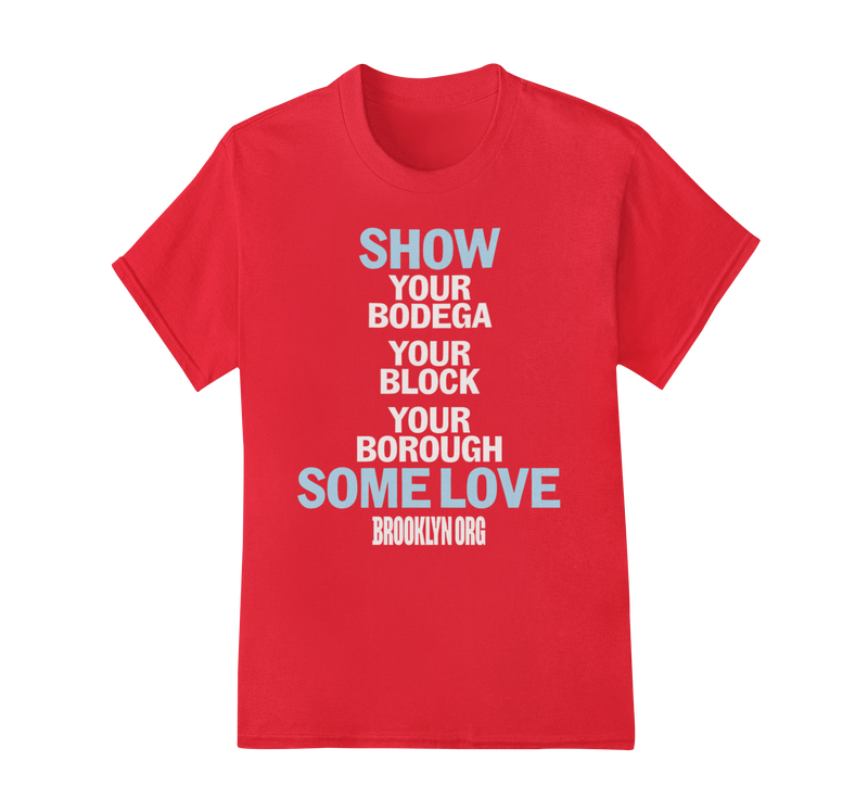 SHOW YOUR BODEGA SOME LOVE - Tees