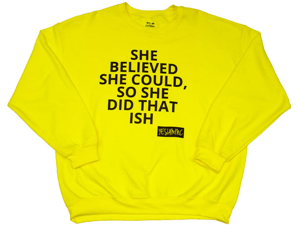 SHE DID THAT ISH SWEATSHIRT - DA SPOT NYC