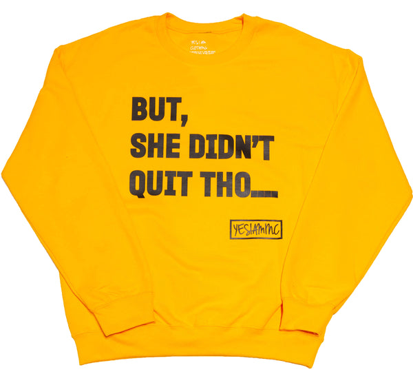 BUT SHE DIDN'T QUIT THO Sweatshirt - DA SPOT NYC