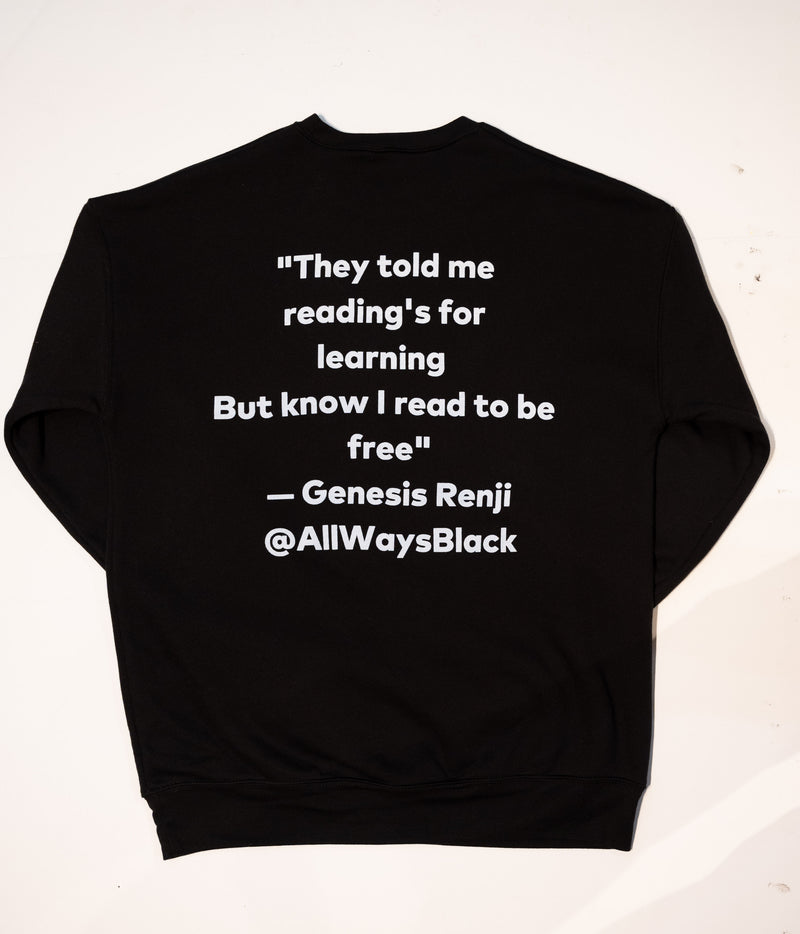 "ALL WAYS BLACK " To Be Free Crewneck - DA SPOT NYC