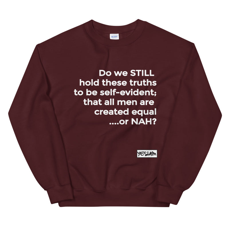 YES I AM | EQUAL OR NAH Sweatshirt - DA SPOT NYC