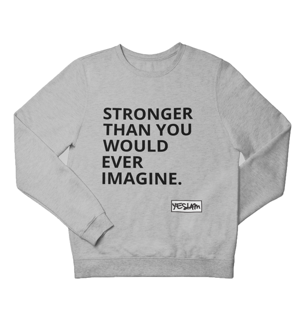 Stronger Sweatshirt - DA SPOT NYC