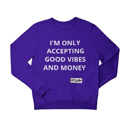 ONLY Good Vibes and Money Sweatshirt - DA SPOT NYC