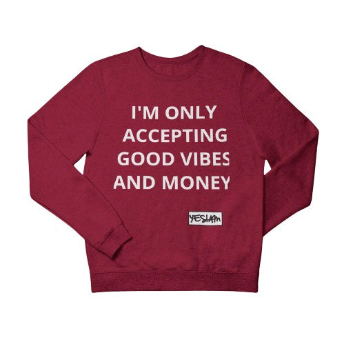 ONLY Good Vibes and Money Sweatshirt - DA SPOT NYC